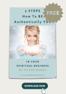 5 Steps How To Be Authentic In Your Spiritual Business Ebook And Spiritual Business Course