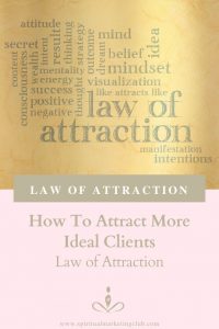 Law Of Attraction How To Attract More Ideal Clients