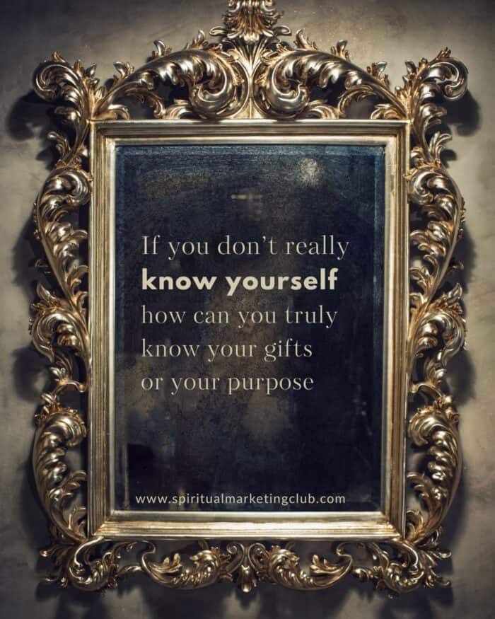 How can you truly know your gifts or your purpose if you don't really know yourself, soul purpose meaning