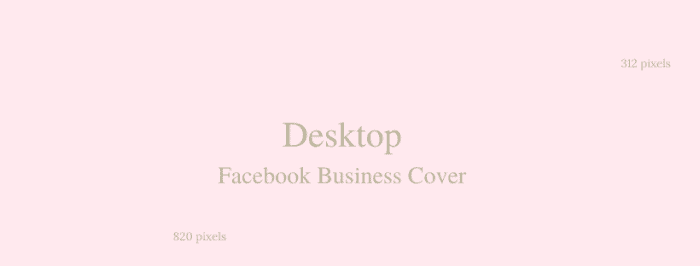 Desktop Facebook Business Cover 820 pixels x 312 pixels 2