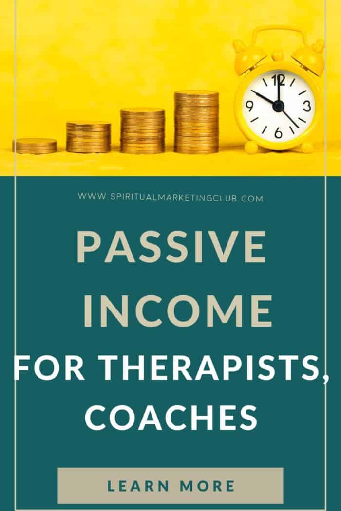 Passive Income Streams For Therapists, Healers, Psychotherapists