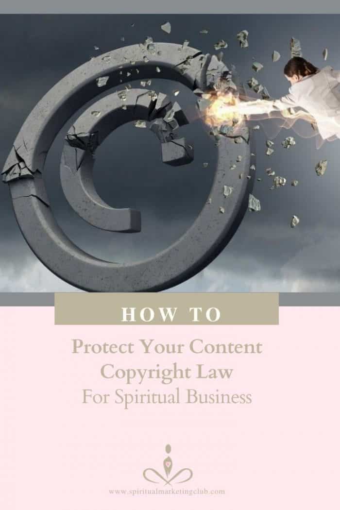 How To Protect Your Content Copyright Law For Spiritual Business Copyright For Coaches Healers 1