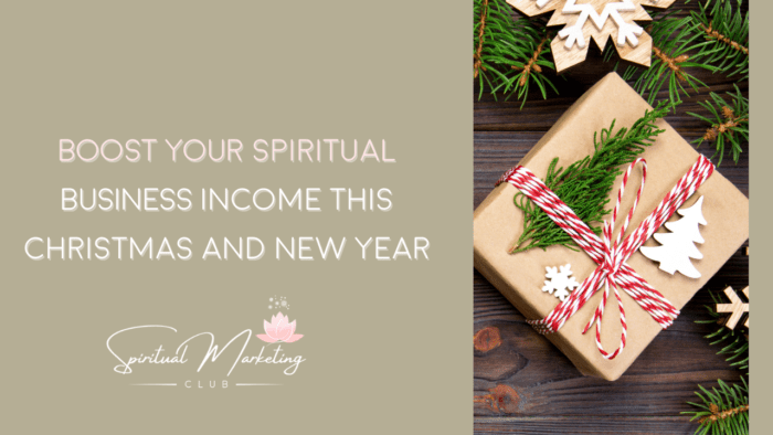 Boost Your Spiritual Business Income This Christmas And New Year