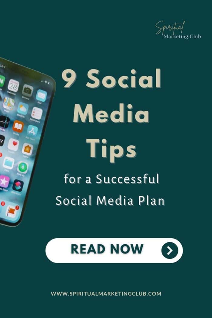 9 Social Media Marketing Tips to improve your social media marketing if you are a soul led or spiritual entrepreneur