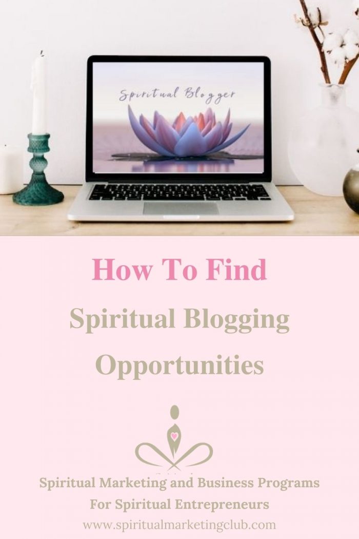 Learn How To Find Spiritual Blogging Opportunities - Guest Blogging