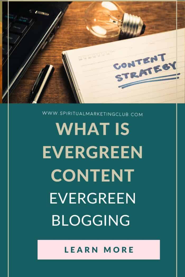 Why Evergreen Blogging  is a top content marketing strategy for any  holistic business or spiritual business