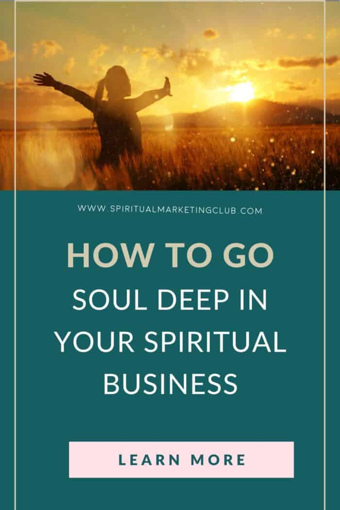 How To Create A Soul Deep Business a spiritual business