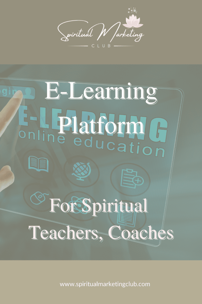 E Learning Platform  For Spiritual Teachers, Spiritual Coaches & Therapists