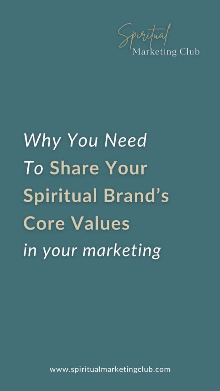Why You Need To Share Your Spiritual Brands Core Values in your marketing spiritual marketing club