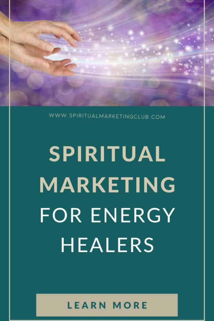 Marketing For Energy Healers, Spiritual Healers and Spiritual Teachers