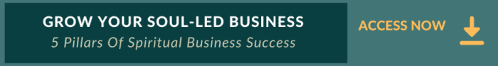 9 Top Holistic Business Tips To Grow Your Business 2 Grow Your Soul-Led Business With These 5 Pillars