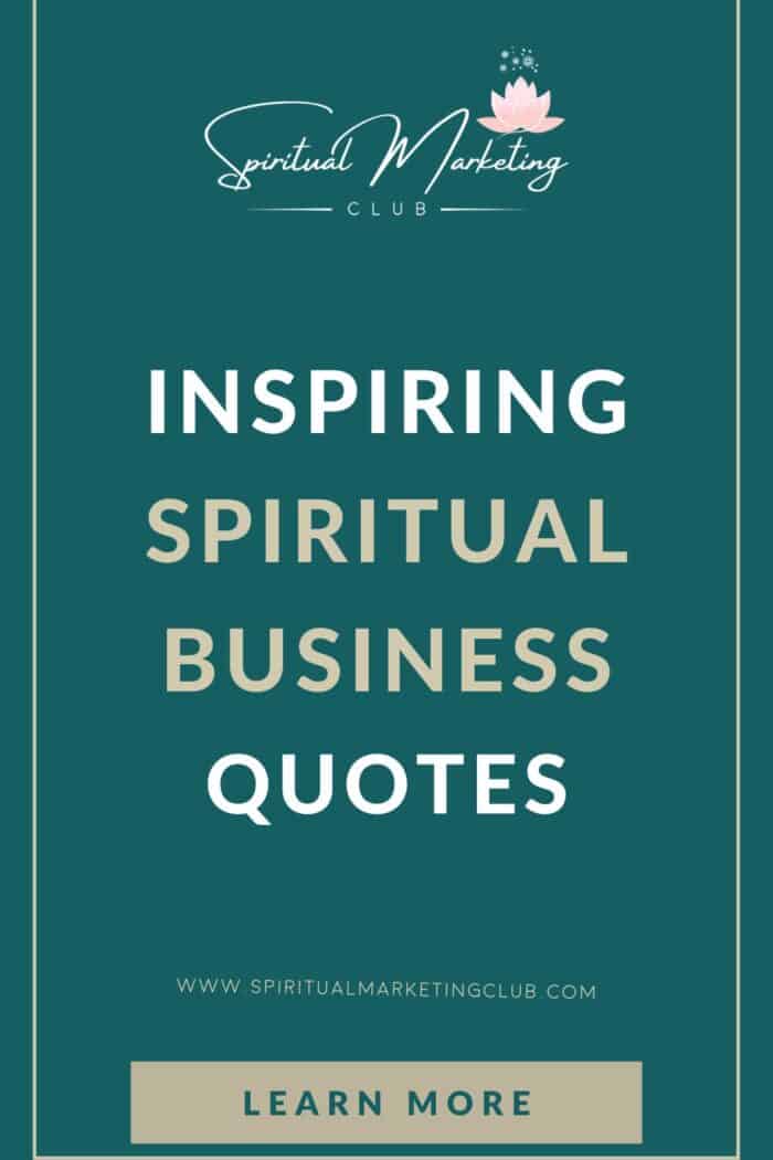 Inspiring Spiritual Business Quotes For Your Spiritual Biz