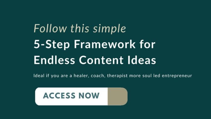 Follow this simple 5 Step Framework for Endless Content Ideas Ideal if you are a healer coach therapist more soul led entrepreneur