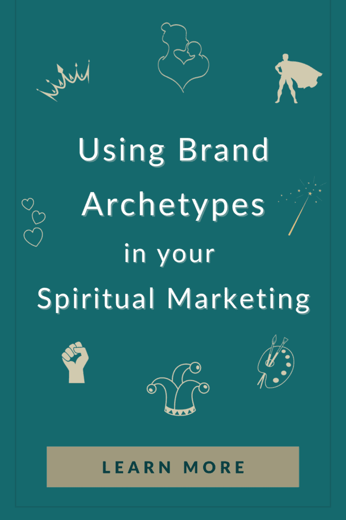 The Power Of Using Brand Archetypes In Your Spiritual Marketing
