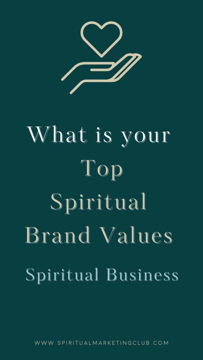 How to Identify Your Business Spiritual Brand Values For Your Spiritual Business