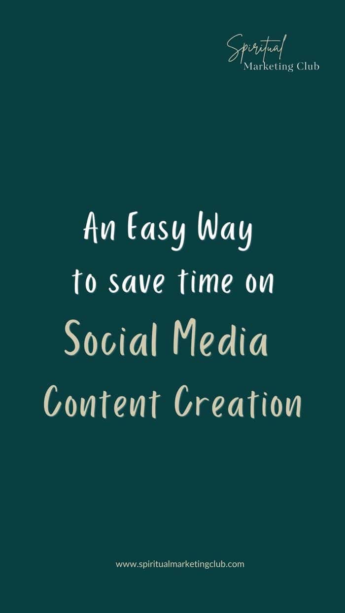 An Easy Way to save time on Social Media Content Creation Content Strategy For Spiritual Entrepreneurs and Holistic Entrepreneurs
